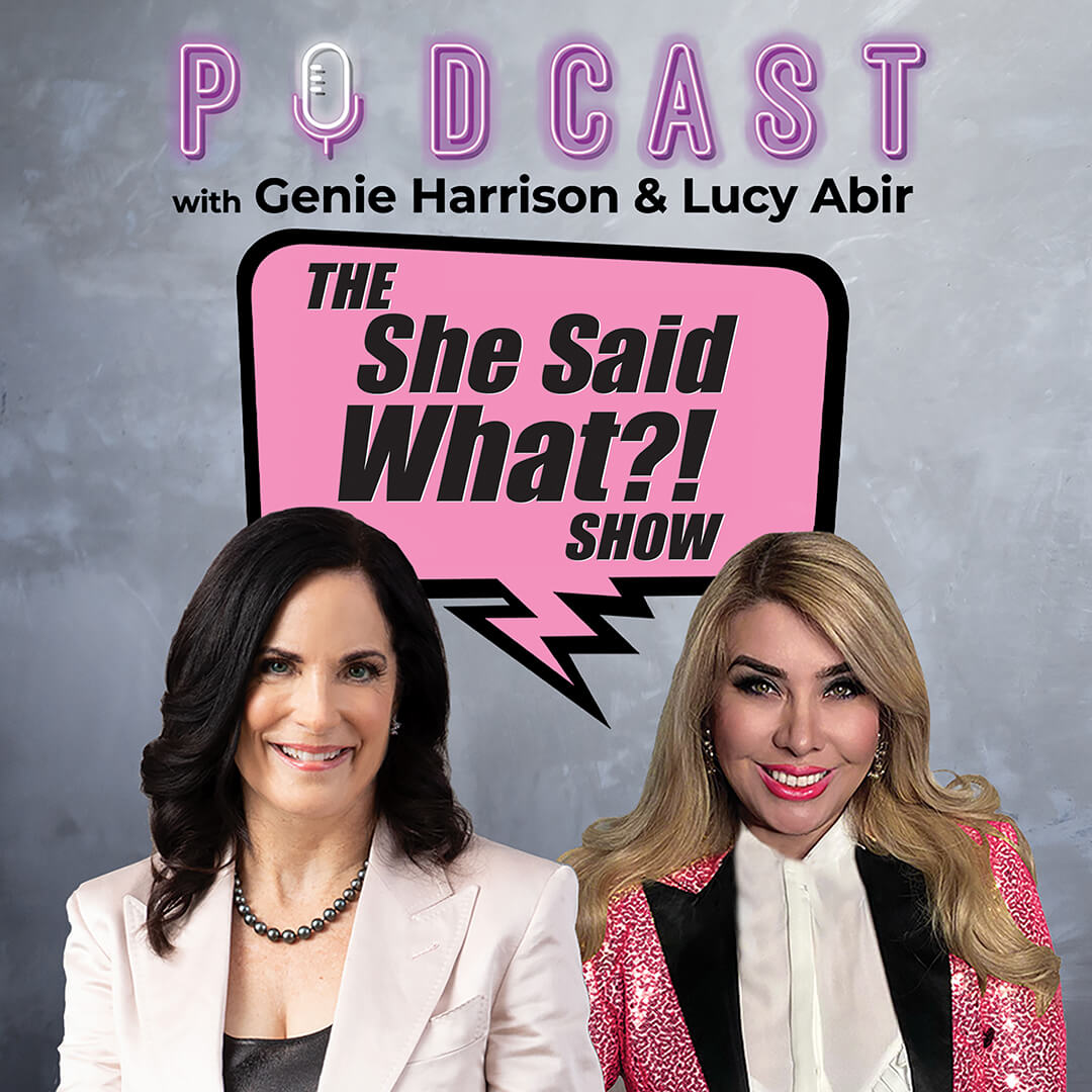 The She Said What?! Podcast